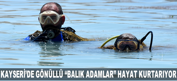 Kayseri'de gönüllü "balık adamlar" hayat kurtarıyor