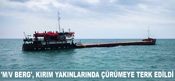 'M/V Berg', Kırım yakınlarında çürümeye terk edildi