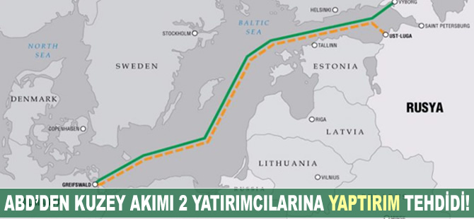 ABD’den Kuzey Akımı 2 için yaptırım tehdidi!