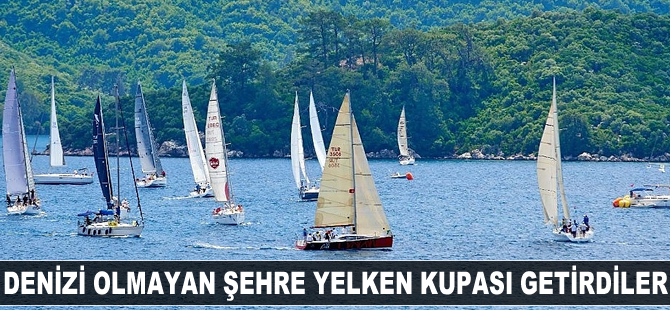 Denizi olmayan şehre yelken kupası getirdiler