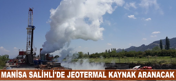 Manisa Salihli’de jeotermal kaynak aranacak
