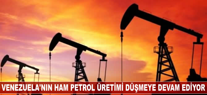 Venezuela’nın ham petrol üretimi düşüşünü sürdürüyor
