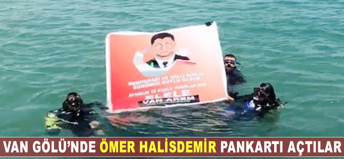 Van Gölü’nde Ömer Halisdemir'li pankart açıldı