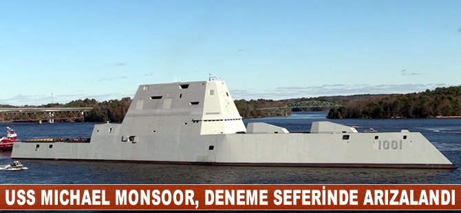 USS Michael Monsoor, deneme seferinde arızalandı