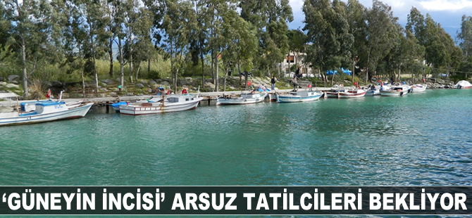 'Güneyin incisi' Arsuz tatilcileri bekliyor