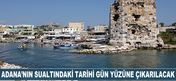 Adana'nın sualtındaki tarihi gün yüzüne çıkarılacak