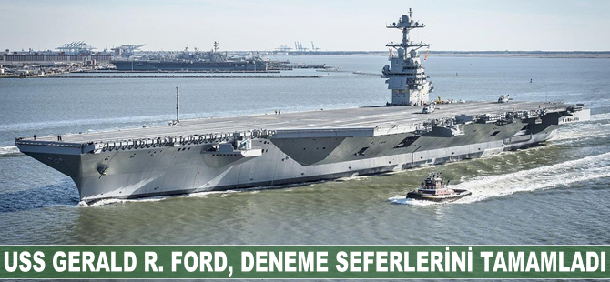 USS GERALD R. FORD deneme seferlerini tamamlandı