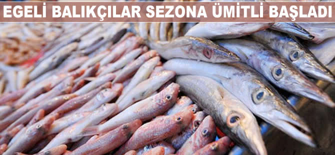 Egeli balıkçılar, sezona ümitli başladı