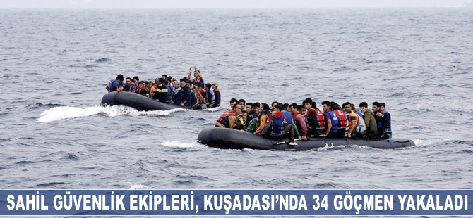 Sahil Güvenlik ekipleri Kuşadası'nda 34 göçmen yakaladı