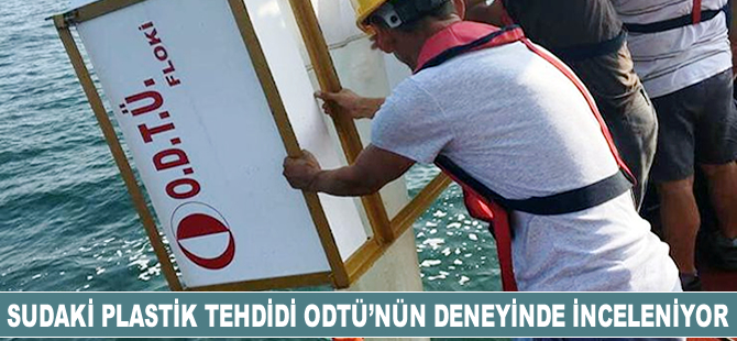 Sudaki plastik tehdidi ODTÜ'nün büyük deneyinde inceleniyor