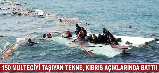 150 mülteciyi taşıyan tekne, Kıbrıs açıklarında battı!