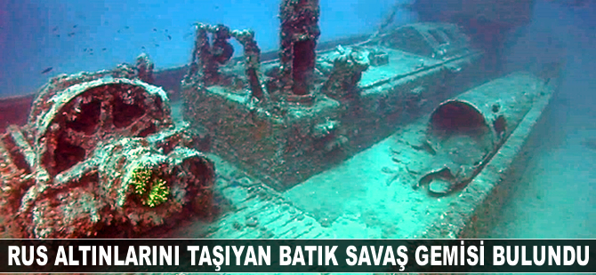 Rus altınlarını taşıyan batık savaş gemisi bulundu