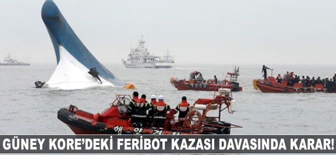 Güney Kore'deki feribot kazası davasında karar verildi
