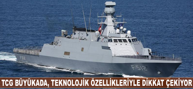 Türkiye'nin ilk milli gemisi TCG Büyükada, teknolojik özellikleriyle dikkat çekiyor