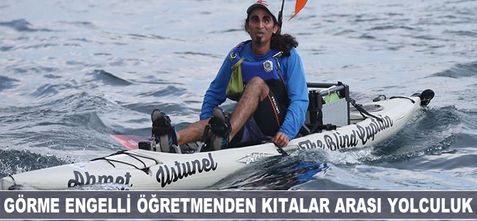 Görme engelli öğretmenden kıtalar arası yolculuk