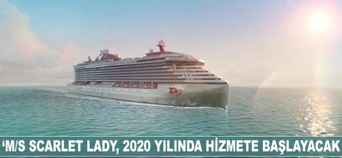 Virgin, ‘M/S SCARLET LADY’yi tanıttı