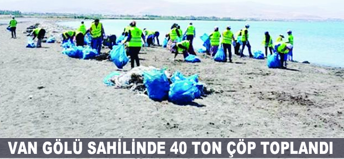 Van Gölü sahilinde 40 ton çöp toplandı