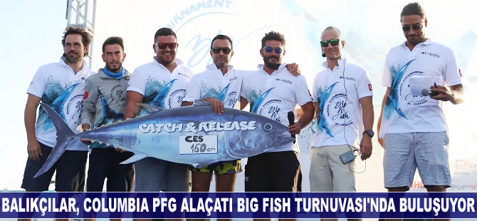 Balıkçılar Columbia PFG Alaçatı Big Fish Turnuvası'nda buluşuyor