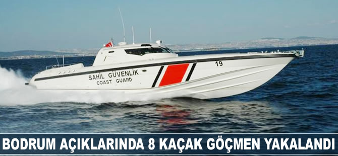 Bodrum açıklarında 8 kaçak göçmen yakalandı