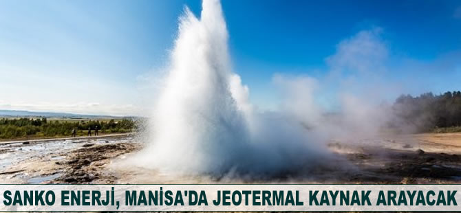 SANKO Enerji, Manisa'da jeotermal kaynak arayacak