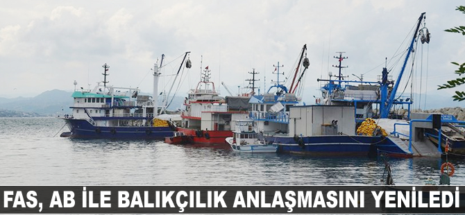 Fas, AB ile balıkçılık anlaşmasını yeniledi