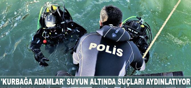 'Kurbağa adamlar' suyun altında suçları aydınlatıyor