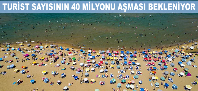 Turist sayısının 40 milyonu aşması bekleniyor