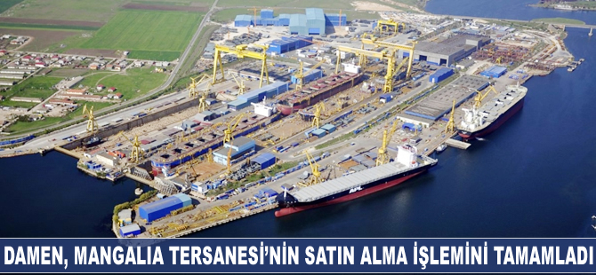 Damen, Mangalia Tersanesi’nin satın alma işlemini tamamladı