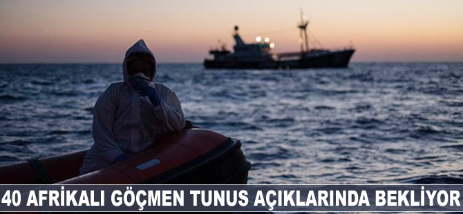 40 Afrikalı göçmen Tunus açıklarında bekliyor