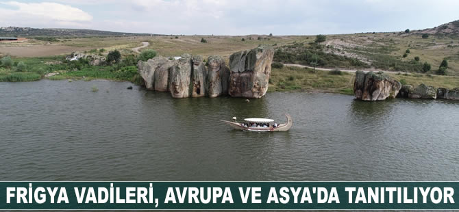 Frigya Vadileri, Avrupa ve Asya'da tanıtılıyor