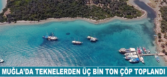 Muğla'da teknelerden 3 bin ton çöp toplandı