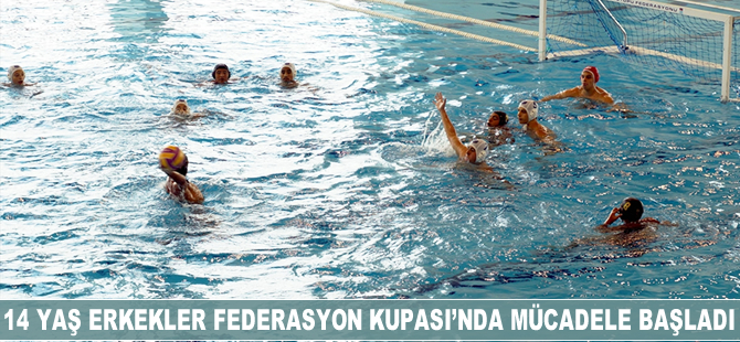 14 Yaş Altı Erkekler Federasyon Kupası'nda mücadele başladı