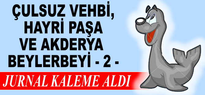 Çulsuz, Paşa Hazretleri ve Akderya Beylerbeyi - 2 -