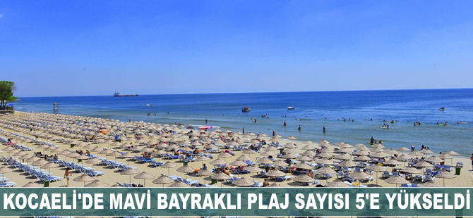 Kocaeli'de Mavi Bayraklı plaj sayısı 5'e yükseldi