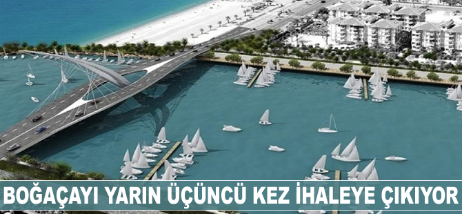 Boğaçayı yarın üçüncü kez ihaleye çıkıyor