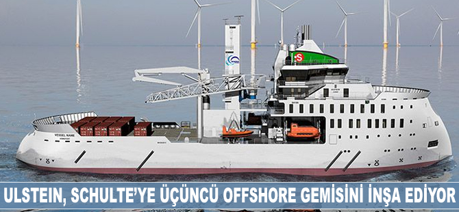 Ulstein, Schulte'ye üçüncü offshore gemisini inşa ediyor