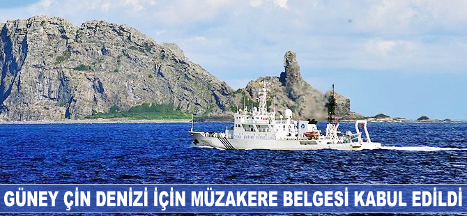 Güney Çin Denizi için müzakere belgesi kabul edildi