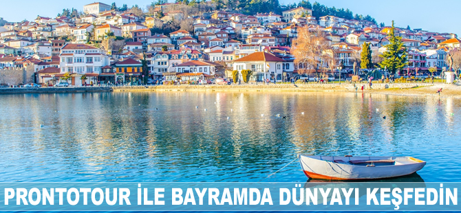 Prontotour ile bayramda dünyayı keşfedin