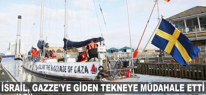İsrail, Gazze'ye giden tekneye müdahale etti