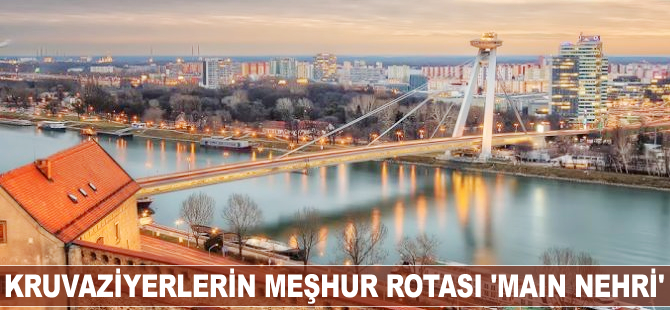 Kruvaziyerlerin meşhur rotası 'Main Nehri'