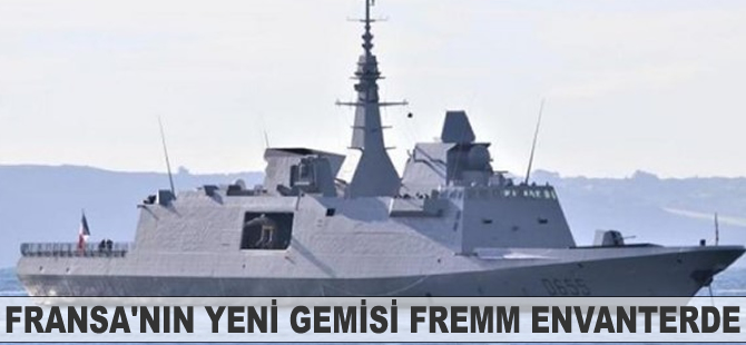 Fransa'nın yeni gemisi FREMM envanterde