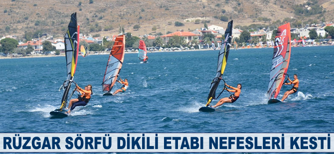 Rüzgar sörfü Dikili etabı nefesleri kesti