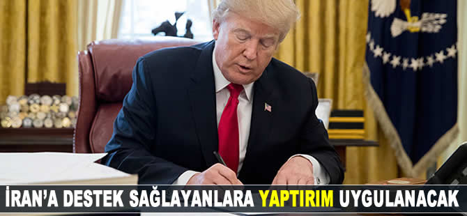 İran'a destek sağlayanlara yaptırım uygulanacak