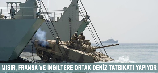Mısır, Fransa ve İngiltere ortak deniz tatbikatı yapıyor