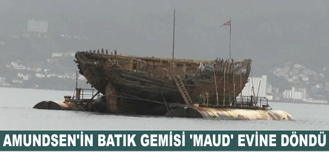 Norveçli kaşif Amundsen'in batık gemisi 'Maud' evine döndü