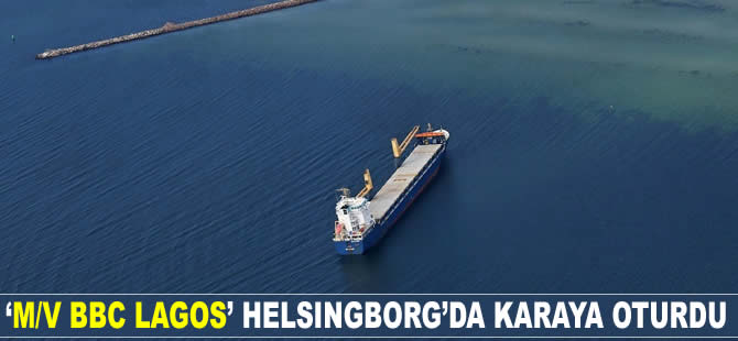 ‘M/V BBC LAGOS’ Helsingborg’da karaya oturdu