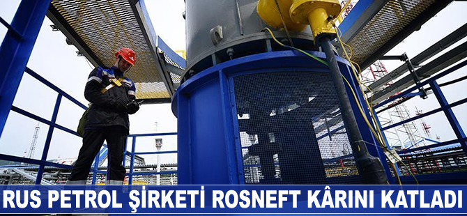 Rus petrol şirketi Rosneft kârını katladı