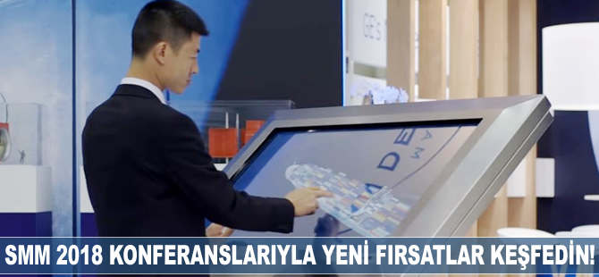 SMM 2018 konferanslarıyla yeni fırsatlar keşfedin!