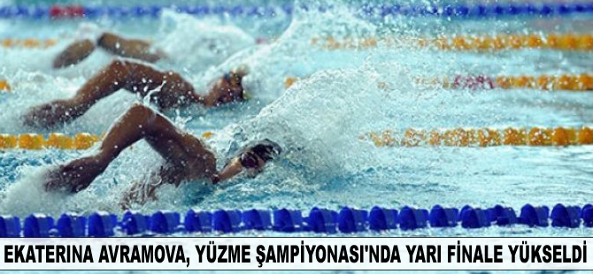 Ekaterina Avramova, yarı finale yükseldi