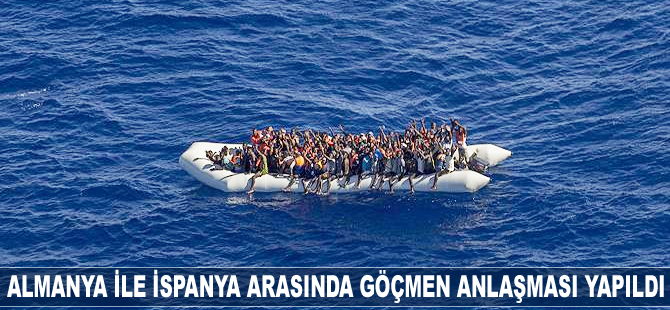 Almanya ile İspanya arasında göçmen anlaşması yapıldı